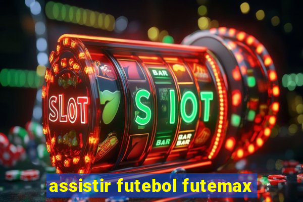 assistir futebol futemax